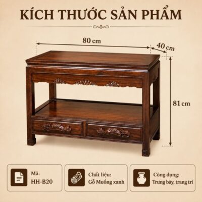 Bàn Tủ Bày Đồ Gỗ Muồng Xanh HH-B20 – Nét Giả Cổ Sang Trọng Cho Không Gian Việt Bàn Tủ Bày Đồ Gỗ Muồng Xanh HH-B20 – Nét Giả Cổ Sang Trọng Cho Không Gian Việt