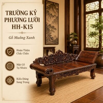 Trường Kỷ Phượng Lười HH-K15 – Dáng Nằm Thư Thái, Nét Chạm Đầy Khí Chất Trường Kỷ Phượng Lười HH-K15 – Dáng Nằm Thư Thái, Nét Chạm Đầy Khí Chất