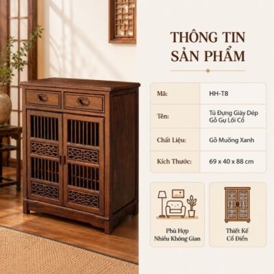 Tủ Giày Gỗ Muồng Xanh Lối Cổ HH-T8 – Nét Sang Trầm Cho Không Gian Sống Chỉn Chu Tủ Giày Gỗ Muồng Xanh Lối Cổ HH-T8 – Nét Sang Trầm Cho Không Gian Sống Chỉn Chu